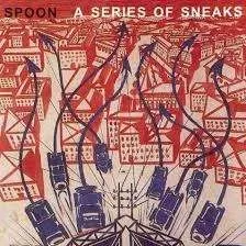 A Series of Sneaks (Spoon) (CD / Album)
