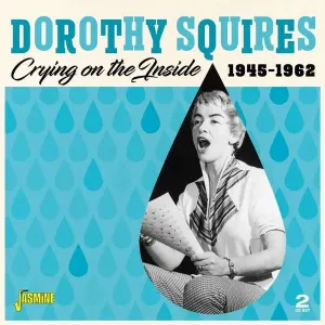 SQUIRES, DOROTHY - CRYING ON THE INSIDE, CD