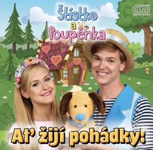 Štístko a Poupěnka, Ať žijí pohádky!, CD