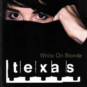 Texas, White on Blonde, CD