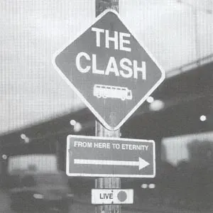 The Clash, FROM HERE TO ETERNITY, CD