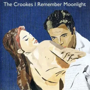 The Crookes, CROOKES: I REMEMBER MOONLIGHT, Vinyl