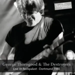 THOROGOOD, GEORGE - LIVE AT ROCKPALAST, CD