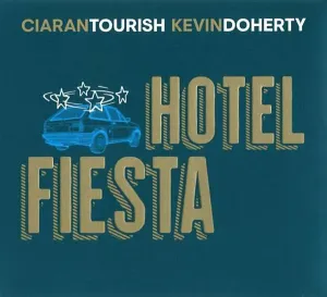 TOURISH, CIARAN - HOTEL FIESTA, CD
