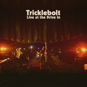 TRICKLEBOLT - LIVE AT THE DRIVE IN, CD