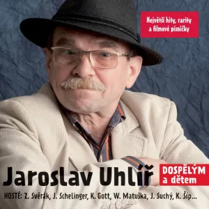 UHLIR JAROSLAV - DOSPELYM A DETEM, CD