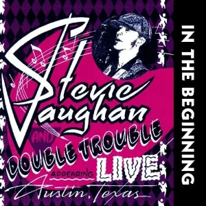 VAUGHAN, STEVIE RAY - IN THE BEGINNING, CD