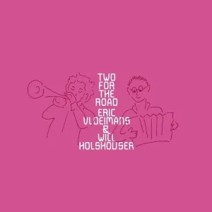 VLOEIMANS, ERIC - TWO FOR THE ROAD, CD