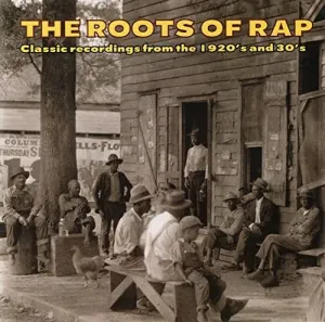Výberovka, The Roots Of Rap (Classic Recordings From The 1920's And 30's), CD