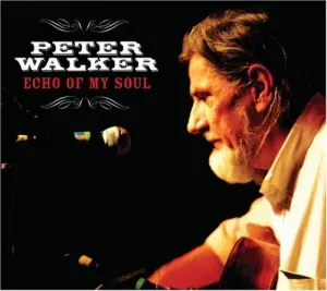 WALKER, PETER - ECHO OF MY SOUL, CD