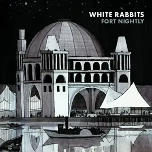 WHITE RABBITS - FORT NIGHTLY, CD