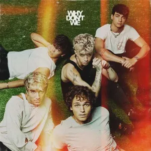 WHY DON'T WE - THE GOOD TIMES AND THE BAD ONES, CD