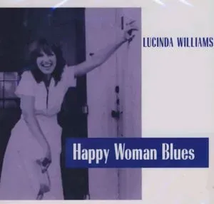 WILLIAMS, LUCINDA - HAPPY WOMAN BLUES, CD