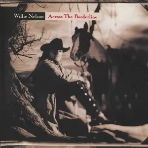 Willie Nelson, ACROSS THE BORDERLINE, CD