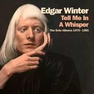 WINTER, EDGAR - TELL ME IN A WHISPER, CD