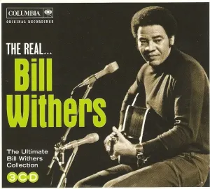 Bill Withers, The Real... Bill Withers (The Ultimate Bill Withers Collection), CD