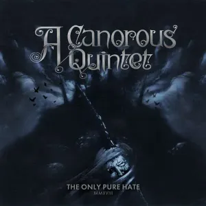 A CANOROUS QUINTET - ONLY PURE HATE, Vinyl