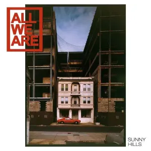 ALL WE ARE - SUNNY HILLS, Vinyl #2071595