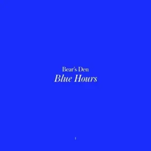 BEAR'S DEN - BLUE HOURS, Vinyl