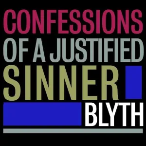 Confessions of a Justified Sinner (Blyth) (Vinyl / 12