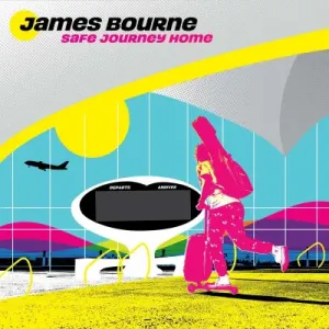 BOURNE, JAMES - SAFE JOURNEY HOME, Vinyl