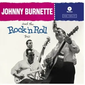 BURNETTE, JOHNNY - ROCK 'N' ROLL TRIO, Vinyl