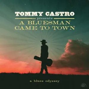 CASTRO, TOMMY - A BLUESMAN CAME TO TOWN - A BLUES ODYSSEY, Vinyl
