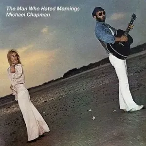 CHAPMAN, MICHAEL - MAN WHO HATED MORNINGS, Vinyl