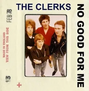 CLERKS - NO GOOD FOR ME, Vinyl