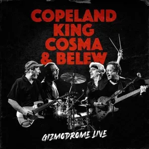 COPELAND, KING, COSMA & B - GIZMODROME LIVE, Vinyl