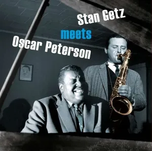 Stan Getz Meets Oscar Peterson (Stan Getz & Oscar Peterson) (Vinyl / 12