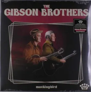 Mockingbird (The Gibson Brothers) (Vinyl / 12