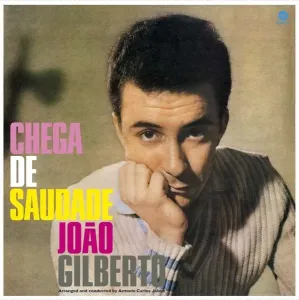 GILBERTO, JOAO - CHEGA DE SAUDADE, Vinyl #2091604