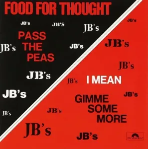 J.B.'S - FOOD FOR THOUGHT (PASS THE PEAS), Vinyl