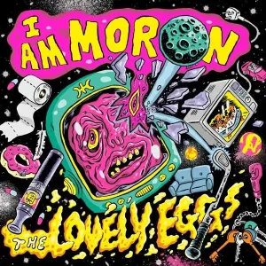 I Am Moron (The Lovely Eggs) (Vinyl / 12