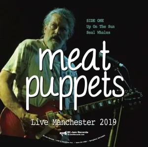 MEAT PUPPETS - LIVE MANCHESTER 2019, Vinyl
