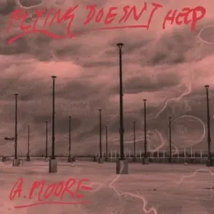 MOORE, ANTHONY - FLYING DOESN'T HELP, Vinyl