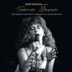 MORALES, JOHN - JOHN MORALES PRESENTS TEENA MARIE - LOVE SONGS, Vinyl