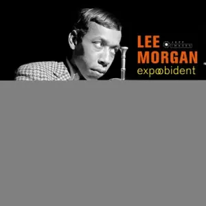 MORGAN, LEE - EXPOBEDIENT, Vinyl