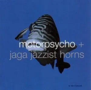 MOTORPSYCHO/JAGA JAZZIST - IN THE FISHTANK -MLP-, Vinyl