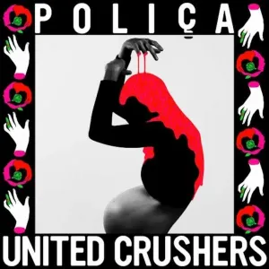 POLICA - UNITED CRUSHERS, Vinyl