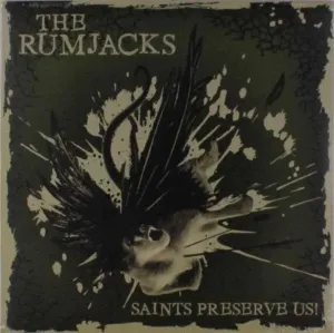 RUMJACKS - SAINTS PRESERVE US, Vinyl