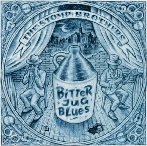 STOMP BROTHERS - BITTER JUG BLUES, Vinyl