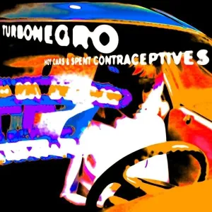 TURBONEGRO - HOT CARS & SPENT CONTRACEPTIVES, Vinyl
