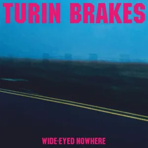 Wide-eyed Nowhere (Turin Brakes) (Vinyl / 12