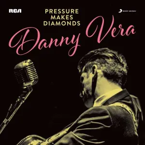 Vera, Danny - Pressure Makes Diamonds, Vinyl