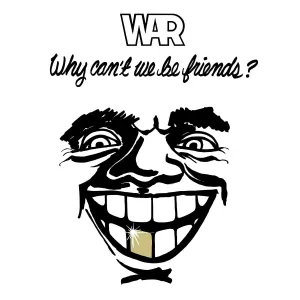 WAR - WHY CAN'T WE BE FRIENDS?, Vinyl