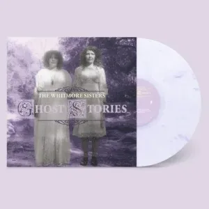 WHITMORE SISTERS - GHOST STORIES, Vinyl