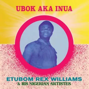 WILLIAMS, ETUBOM REX - UBOK AKA INUA, Vinyl