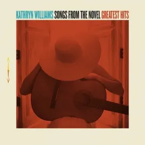 WILLIAMS, KATHRYN - SONGS FROM THE NOVEL GREATEST HITS, Vinyl